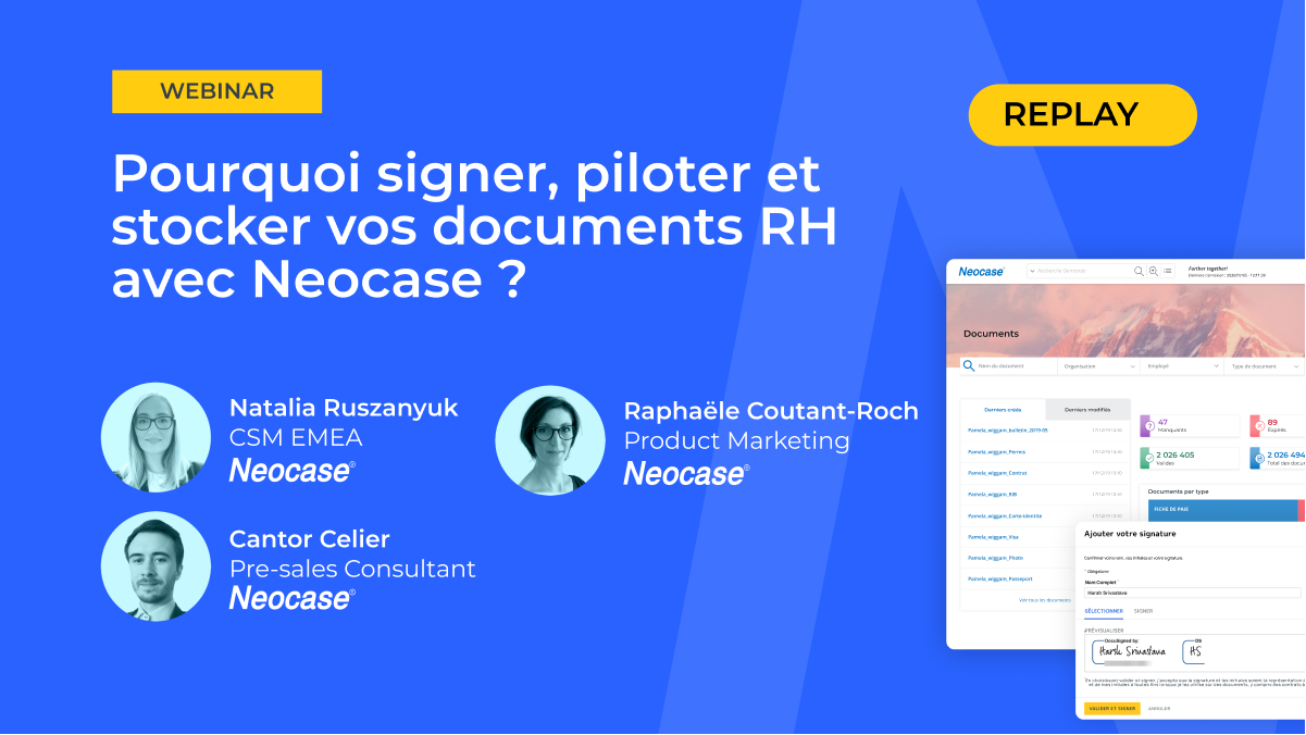 Pourquoi signer, piloter et stocker vos documents RH avec Neocase ?