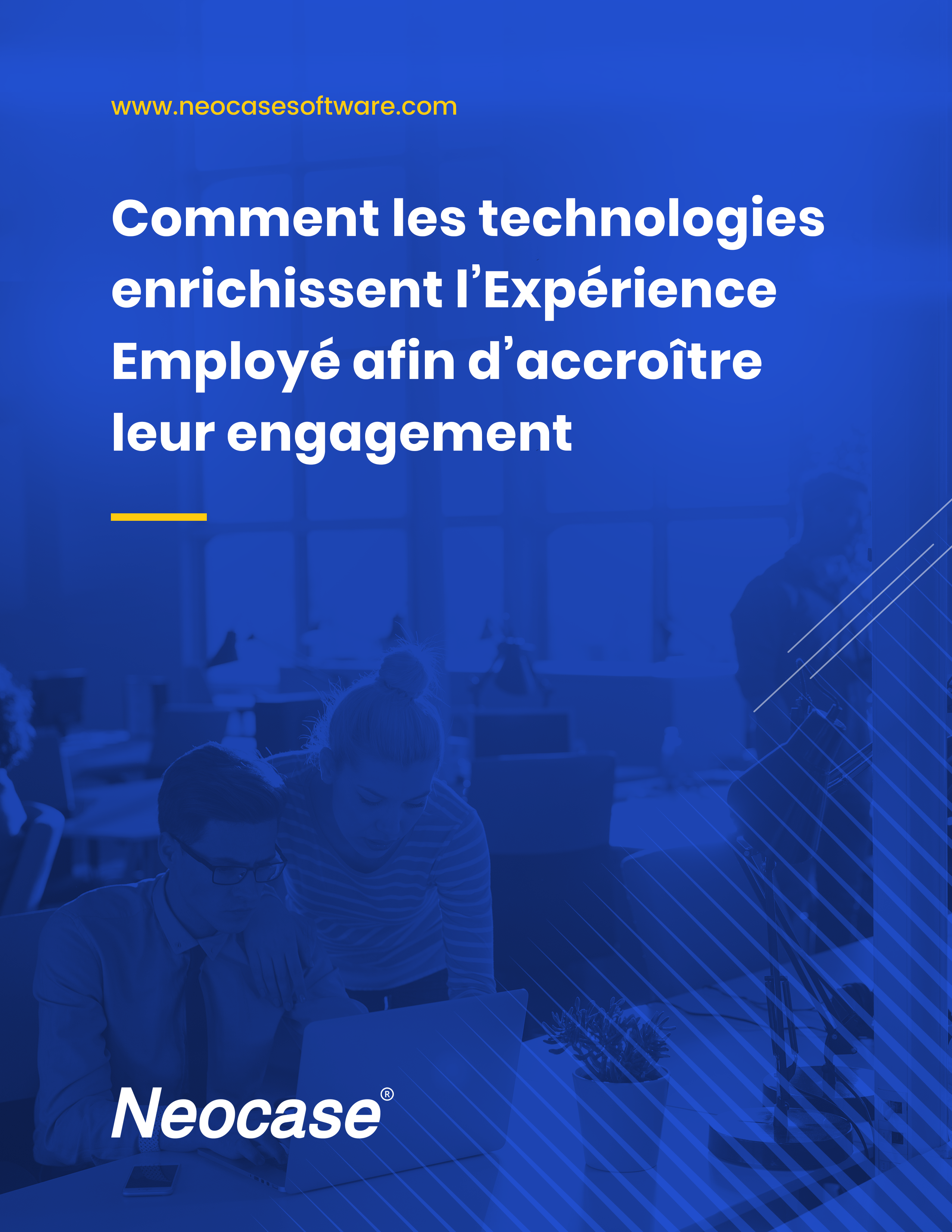 Comment les technologies enrichissent l’Experience Employé afin d’accroître leur engagement